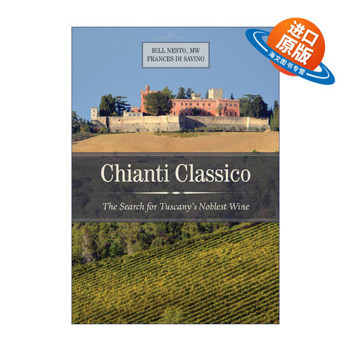 英文原版 Chianti Classico 经典基安蒂 寻找意大利托斯卡纳高贵的红葡萄酒 世界美食美酒图书大奖 精装 Bill Nesto 英文版 进口英