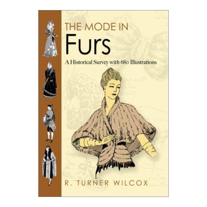 英文原版 The Mode in Furs皮草大全复古皮草服饰历史插图版 R. Turner Wilcox英文版进口英语原版书籍