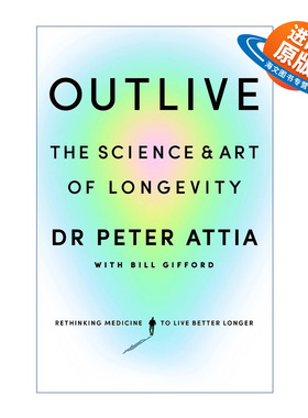 英文原版 Outlive The Science and Art of Longevity 长寿的科学与艺术 英文版 进口英语原版书籍