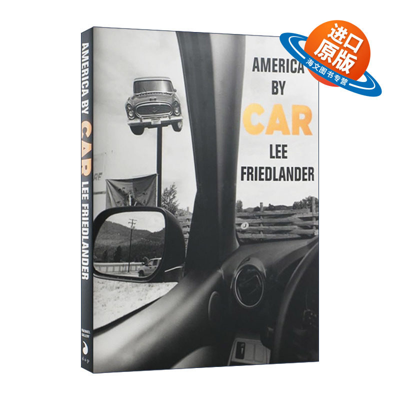 英文原版 Lee Friedlander America by Car 车上的美国 李·弗里德兰德艺术摄影集 限量版 精装收藏版 英文版 进口英语原版书籍