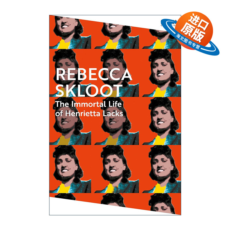 英文原版 The Immortal Life of Henrietta Lacks 永生的海拉 改变人类医学史的海拉细胞及其主人的生命故事 进口英语原版书籍