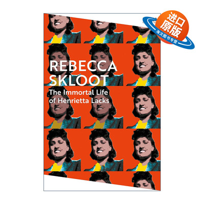 英文原版 The Immortal Life of Henrietta Lacks 永生的海拉 改变人类医学史的海拉细胞及其主人的生命故事 进口英语原版书籍
