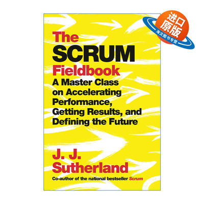 英文原版 The Scrum Fieldbook 7人团队敏捷管理手册 消除管理中的浪费 团队效率就会翻倍 J.J. Sutherland 精装 英文版进口英语书