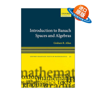 英文版 书籍 Banach Algebras 巴拿赫空间与代数导论 and Spaces 进口英语原版 英文原版 牛津数学研究生教材 Introduction