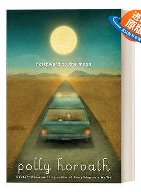 英文原版 Northward to the Moon My One Hundred Adventures 02 我的一百次冒险2 向北到月球 儿童章节桥梁书 英文版 进口英语书