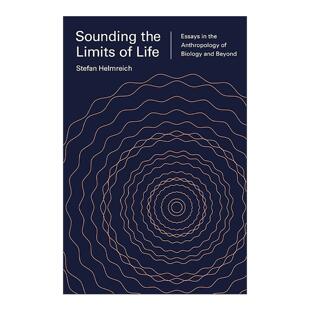 英文原版 Sounding the Limits of Life 探测生命的极限 生物学及其他人类学随笔 英文版 进口英语原版书籍