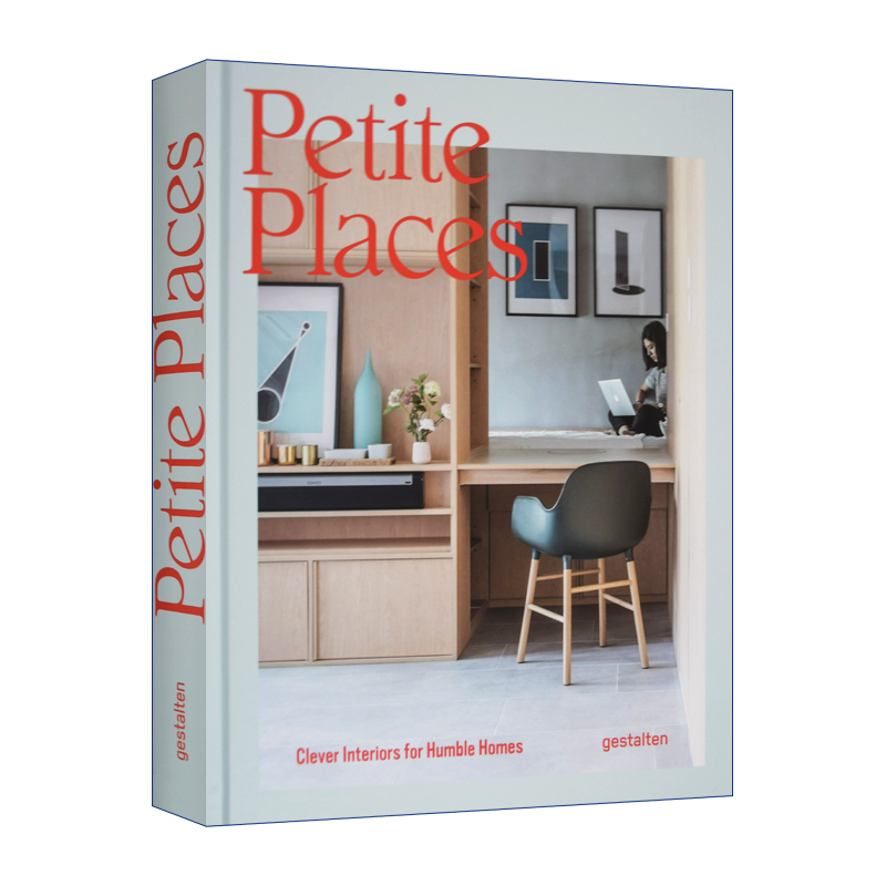 英文原版 Petite Places 小空间 蜗居生活的聪明内饰方案 精装 英文版 进口英语原版书籍
