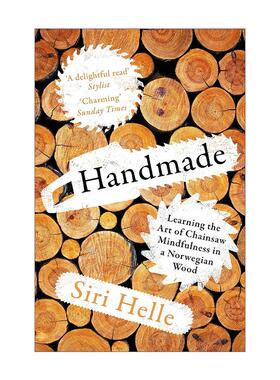 英文原版 Handmade 手工漫记 挪威森林里与电锯相伴的心灵修行 Siri Helle 英文版 进口英语原版书籍