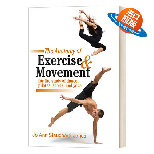 英文原版 The Anatomy of Exercise and Movement for the Study of Dance  Pilates  Sports  and Yoga 运动解剖学 英文版 进口书