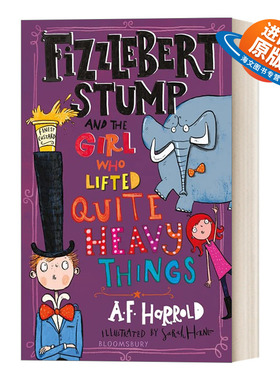 英文原版 Fizzlebert Stump and the Girl Who Lifted Quite Heavy Things 费兹伯特 斯顿普4 大力士女孩 青少年冒险小说 进口书籍