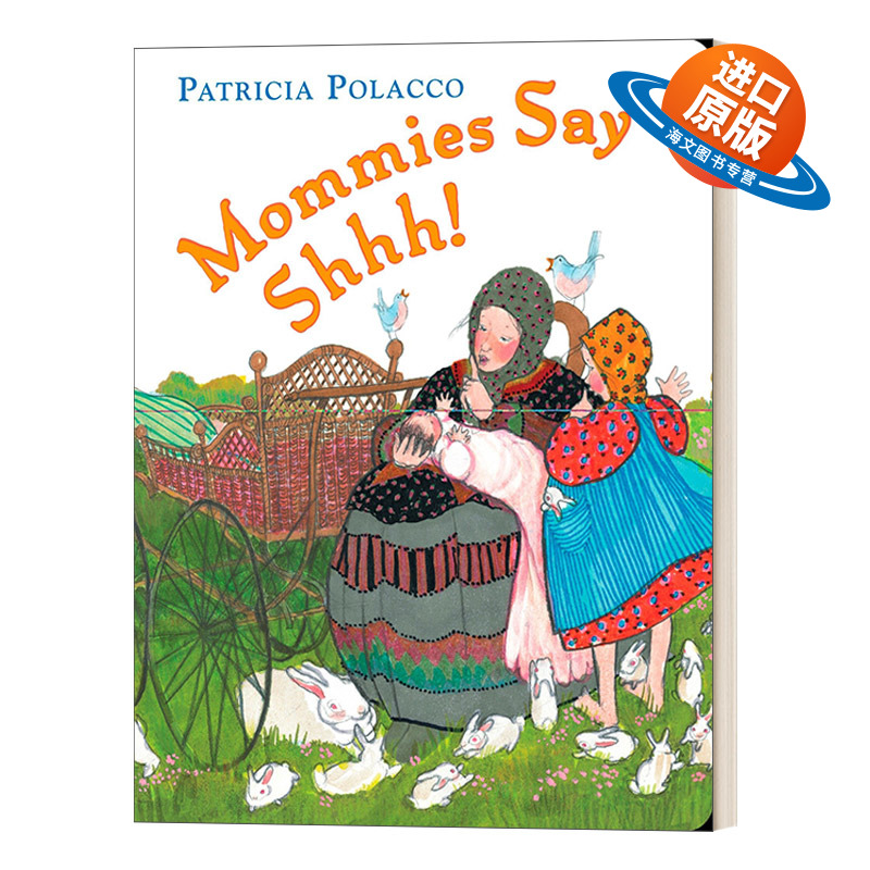 英文原版 Mommies Say Shh 妈妈说 嘘 儿童教育启蒙历史绘本 纽约时报畅销书作者Patricia Polacco派翠西亚·波拉蔻 英文版进口书