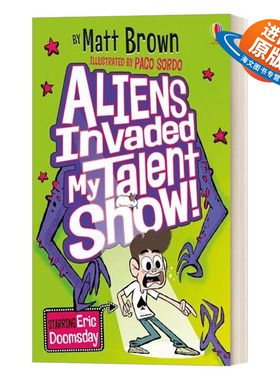 英文原版 Aliens Invaded My Talent Show 外星人入侵了我的才艺秀 初级英语章节书 校园生活 儿童课外读物 英文版 进口英语书籍