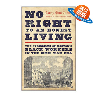 没有诚实生活 Honest 英文原版 权利 精装 斗争 Right 2024年普利策历史奖 内战时期波士顿黑人工人 Living