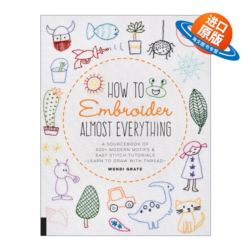 英文原版 How to Embroider Almost Everything 刺绣教程 500多款样式及新手教学指南 英文版 进口英语原版书籍
