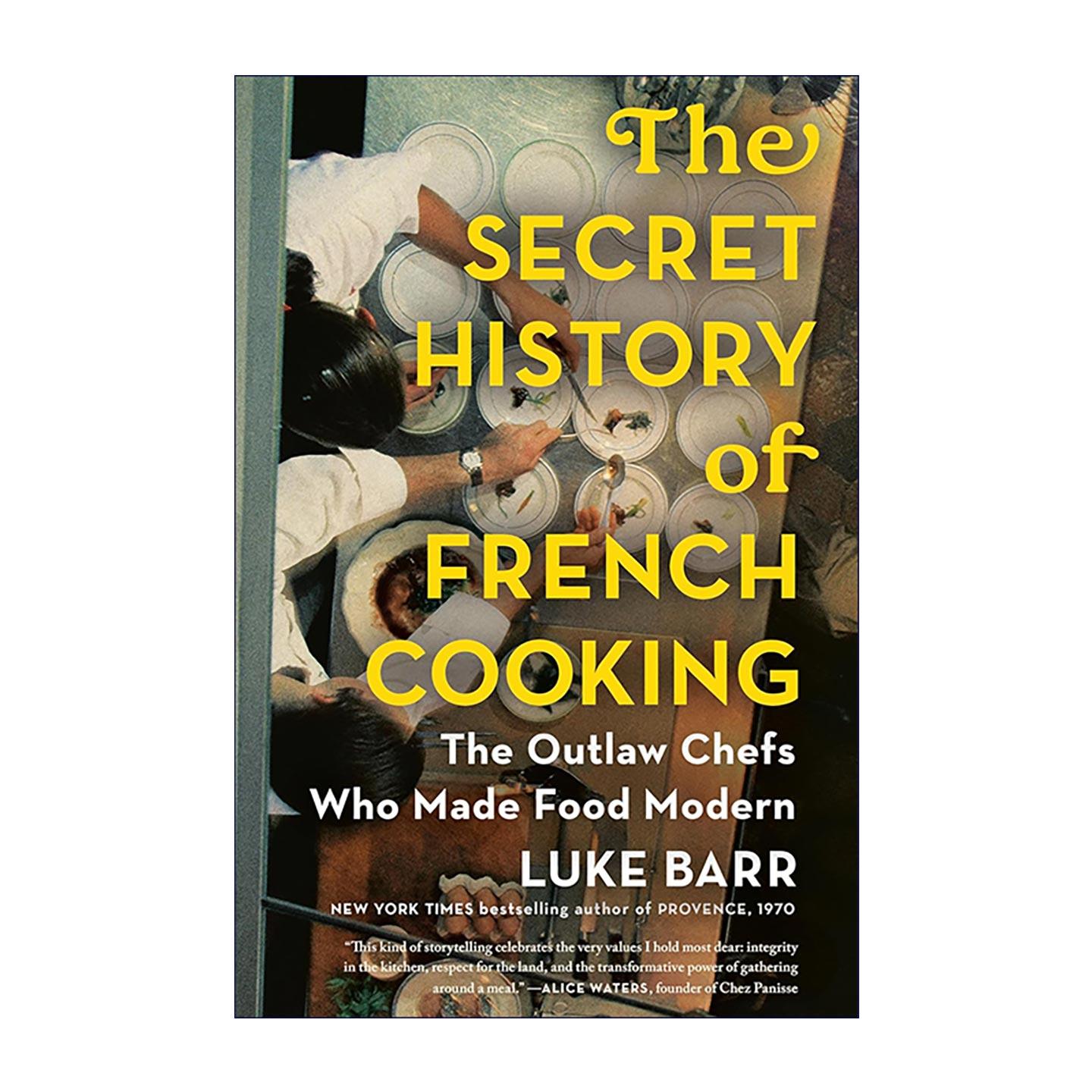 英文原版 The Secret History of French Cooking法国烹饪秘史 叛逆主厨如何缔造现代美食 新派法餐崛起 精装传记进口英语原版书籍