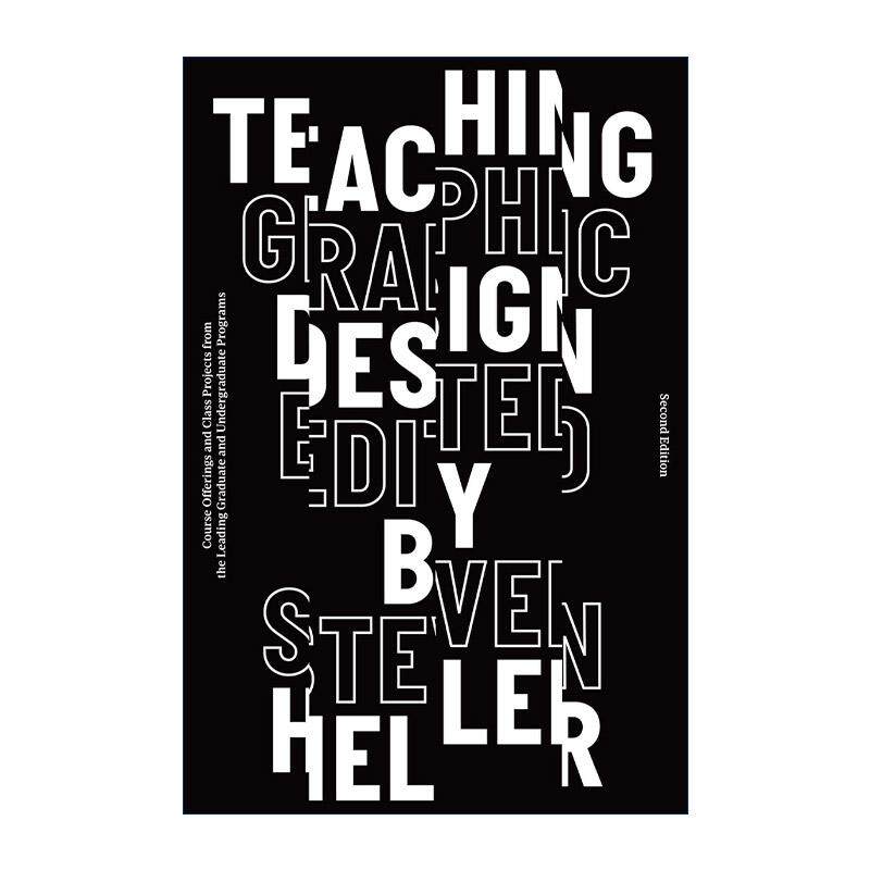 英文原版 Teaching Graphic Design 平面设计教学 第2版 史蒂文·海勒 纽约视觉艺术学院设计系主任 英文版 进口英语原版书籍