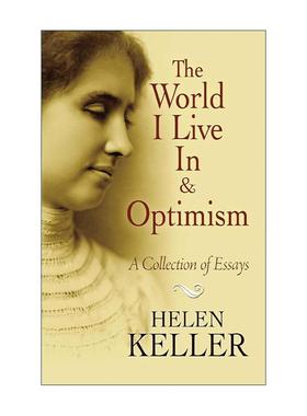 英文原版 The World I Live In and Optimism 我生活的世界和乐观主义 海伦·凯勒散文集 假如给我三天光明 进口英语原版书籍