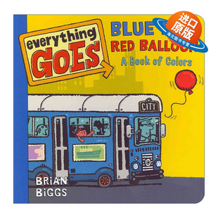 英文原版 Everything Goes Blue Bus Red Balloon A Book of Colors 交通工具妙趣多 蓝汽车红气球 颜色认知启蒙 纸板书 英文版
