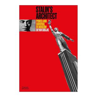 Survival 乌克兰建筑师Boris Stalin and Architect Iofan 权利与生存 Moscow 精装 建筑 Power 莫斯科 英文原版 斯大林式
