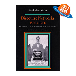 英文原版 Discourse Networks 1800 1900 话语网络在19-20世纪 德国媒体哲学家 洪堡大学教授弗里德里希·基特勒 进口英语原版书籍