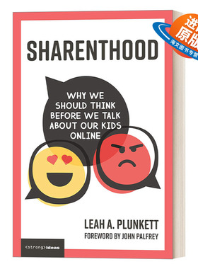 英文原版 Sharenthood Why We Should Think before We Talk about Our Kids Online Strong Ideas 晒娃沉思录 Leah A. Plunkett
