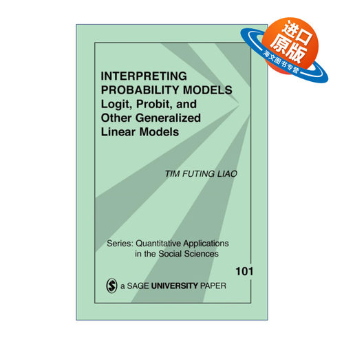 英文原版 Interpreting Probability Models 解释概率模型 logit probit以及其他广义线性模型 廖福挺 SAGE社会科学定量研究应用