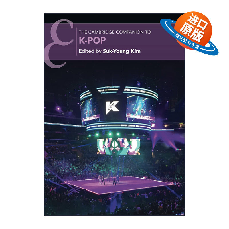 英文原版 The Cambridge Companion to K-Pop 剑桥韩国流行乐研究指南 金英淑 剑桥音乐指南系列 英文版 进口英语原版书籍