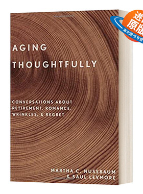 英文原版 精装 Aging Thoughtfully 关于退休 浪漫 皱纹和遗憾的谈话 英文版 进口英语原版书籍