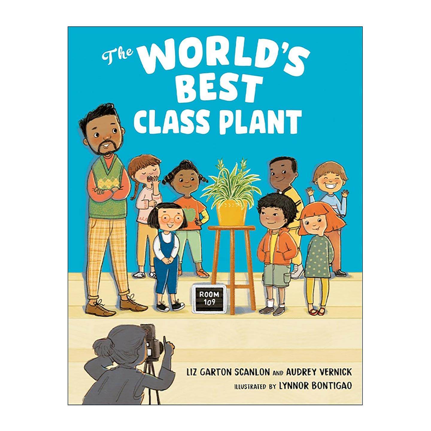 英文原版 The World's Best Class Plant 世界上好的植物 儿童精装绘本 凯迪克奖得主莉兹?嘉顿?斯坎伦 英文版 进口英语原版书籍