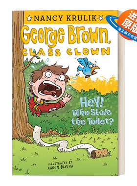 英文原版 Hey! Who Stole the Toilet? #8 (George Brown  Class Clown) 乔治布朗系列8 校园搞笑王 插画Aaron Blecha 进口书
