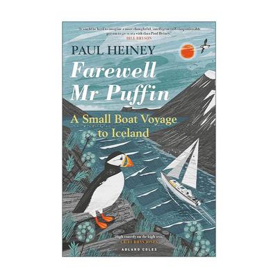 英文原版 Farewell Mr Puffin 再见了海雀先生 乘着小船去冰岛 Paul Heiney 英文版 进口英语原版书籍