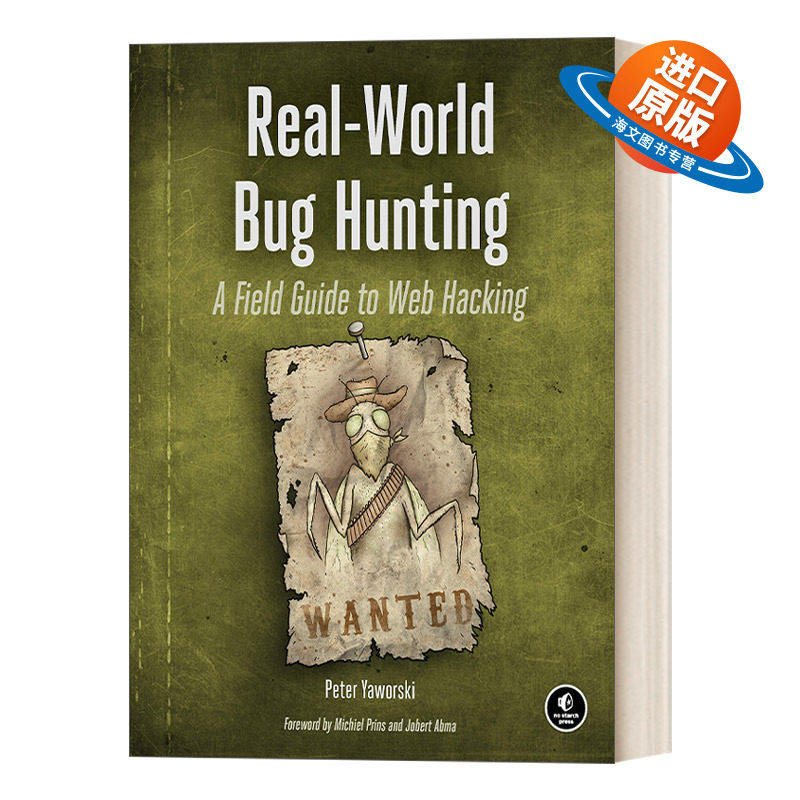 英文原版 Real-World Bug Hunting 现实世界漏洞追踪/Web漏洞搜索 网络黑客入门指南 计算机 Peter Yaworski 英文版 进口英语书籍