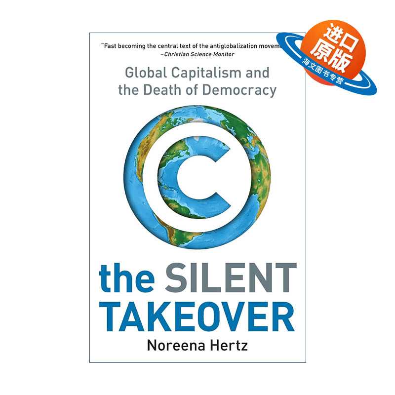 英文原版 The Silent Takeover 无声的接管 全球资本主义与民主之死 当企业收购国家 英文版 进口英语原版书籍