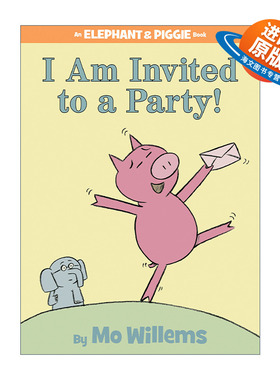 英文原版 I'm Invited to a Party 小猪小象系列 我被邀请参加一个派对 An Elephant and Piggie Book 吴敏兰推荐 英文版 进口书籍