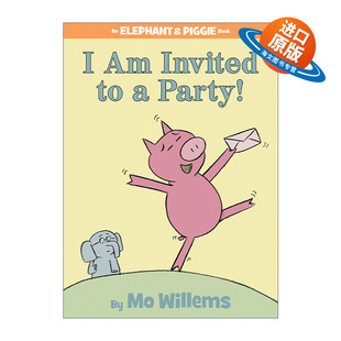 英文原版 I'm Invited to a Party 小猪小象系列 我被邀请参加一个派对 An Elephant and Piggie Book 吴敏兰推荐 英文版 进口书籍