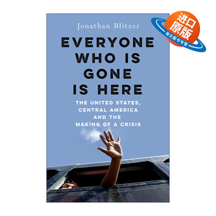 书籍 进口英语原版 美国 Everyone Who 中美洲和危机 Here Gone 英文版 英文原版 所有离开 产生 人都在这里