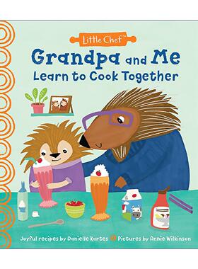 英文原版 Grandpa and Me Learn to Cook Together 爷爷和我一起学做饭 儿童精装绘本 简单全家食谱 烹饪指南 Danielle Kartes