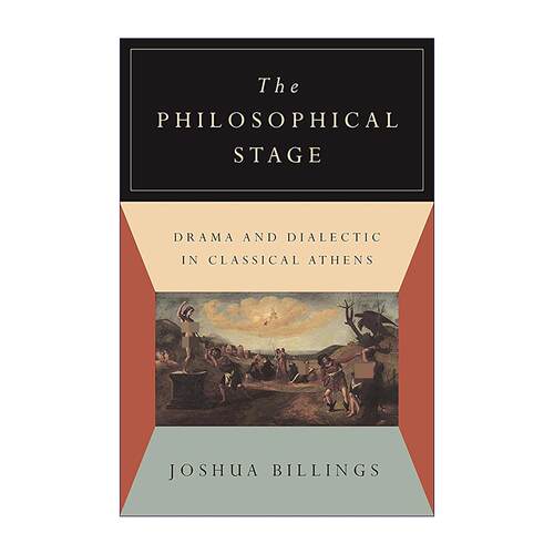 英文原版 The Philosophical Stage 哲学舞台 古雅典的戏剧与辩证法 普林斯顿 英文版 进口英语原版书籍