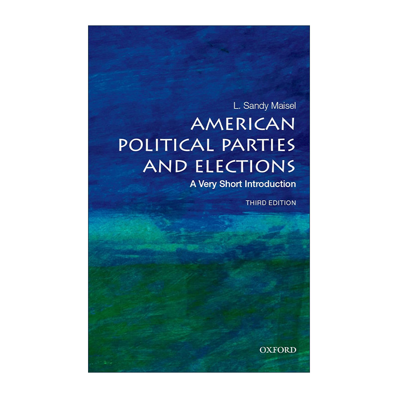 英文原版 American Political Parties and Elections A Very Short Introduction 牛津通识读本 美国政党与选举 进口英语书籍