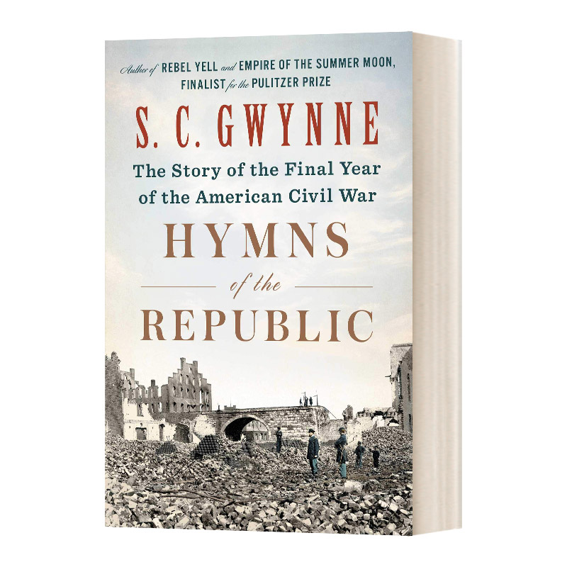 Battle Hymn Of The Republic Lyrics Lee Greenwood 英文原版精装 Hymns of the Republic共和国赞美诗:美国内战的最后一年精装历史战争 S.C.格温 S.C.Gwynne_虎窝淘