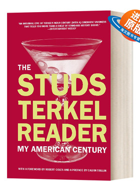 英文原版 The Studs Terkel Reader My American Century 斯特兹·特克尔读本 我的美国时代 八部经典口述史的访谈及其简介