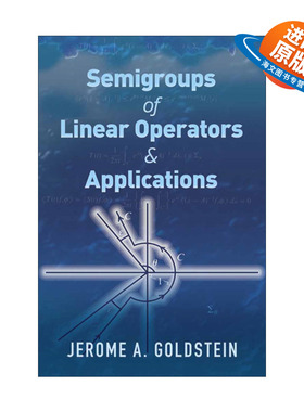 英文原版 Semigroups of Linear Operators and Applications 线性算子的半群及其应用 第二版 数学教授Jerome A. Goldstein英文版