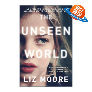 英文原版 The Unseen World 看不见的世界 莉兹·摩尔畅销亲情题材小说 英文版 进口英语原版书籍