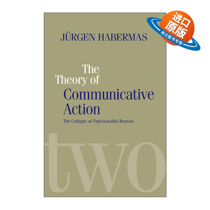 英文原版 Theory of Communicative Action 交往行为理论卷2 论功能主义理论批判 尤尔根·哈贝马斯 英文版 进口英语原版书籍