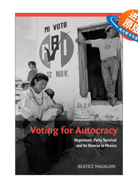 英文原版 Voting for Autocracy 为独裁投票 霸权政党在墨西哥的生存与消亡 剑桥比较政治学研究系列 英文版 进口英语原版书籍