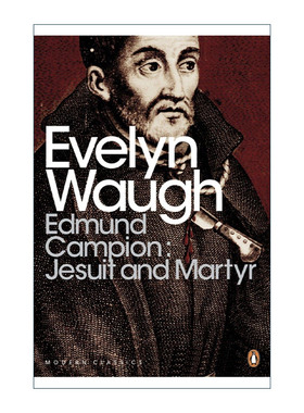 英文原版 Edmund Campion Jesuit and Martyr 埃德蒙·坎皮恩 耶稣会士和殉道者 伊夫林·沃 企鹅现代经典 进口英语原版书籍