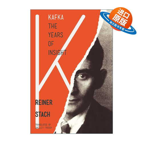 英文原版 Kafka: The Years of Insight 卡夫卡传 第二卷 领悟年代 Reiner Stach莱纳 施塔赫 变形记 英文版 进口英语原版书籍
