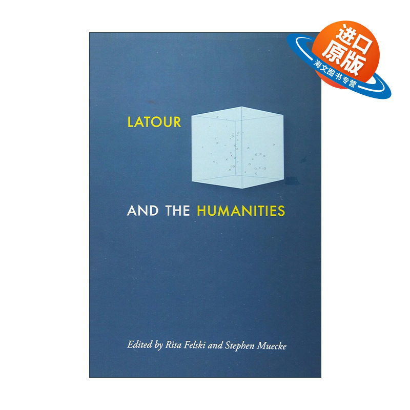 英文原版 Latour and the Humanities 布鲁诺·拉图尔与人文学科 哲学 弗吉尼亚大学比较文学教授Rita Felski 英文版进口英语书籍