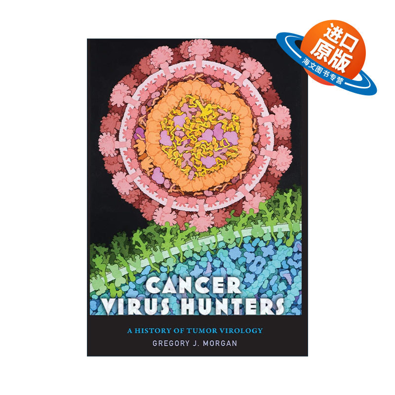 英文原版 Cancer Virus Hunters 癌症病毒猎人 肿瘤病毒学史 Gregory J. Morgan 精装 英文版 进口英语原版书籍