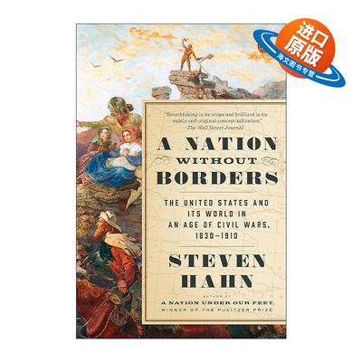 英文原版 A Nation Without Borders 美国的内战与重建 1830-1910年 普利策奖得主 纽约大学历史学教授Steven Hahn 进口英语书籍